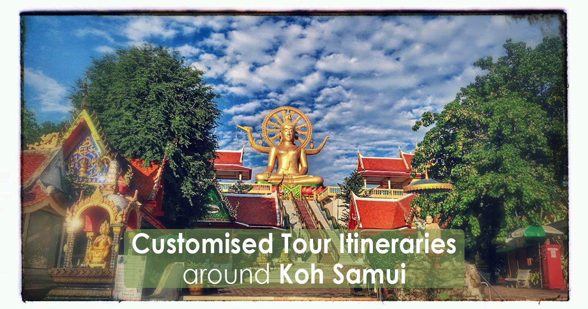 Customised Tour Itineraries around Koh Samui